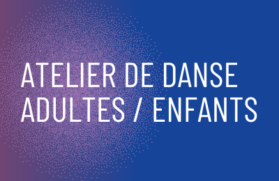 Atelier de danse adultes / enfants avec Antoine Arbeit